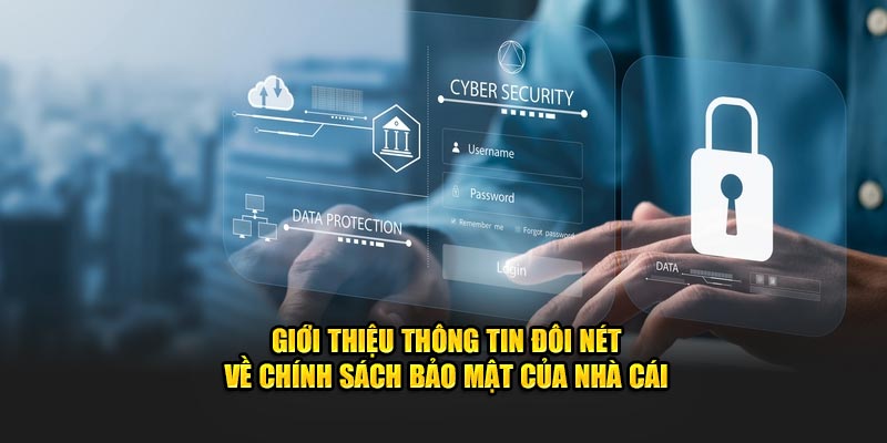 Giới thiệu thông tin đôi nét về chính sách bảo mật của nhà cái