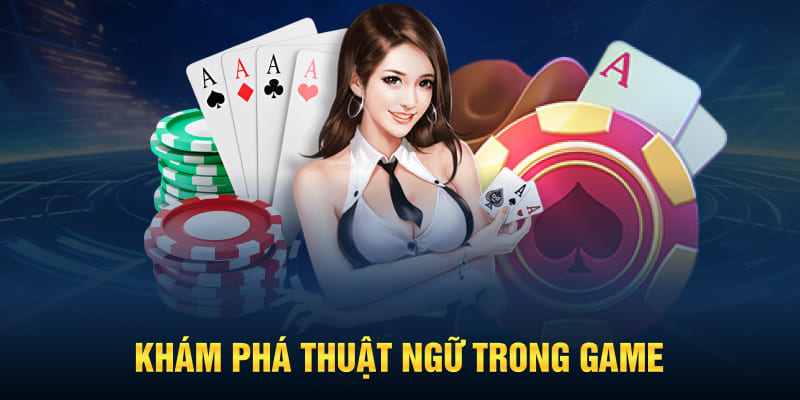 Khám phá thuật ngữ trong game