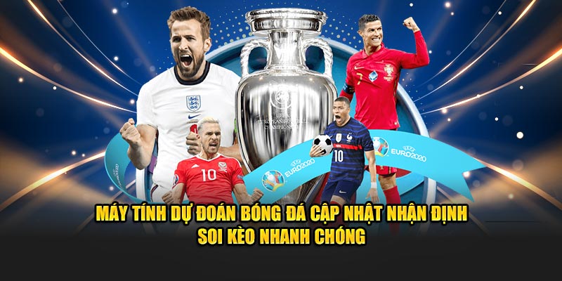 Máy tính dự đoán bóng đá nhận định nhanh chóng