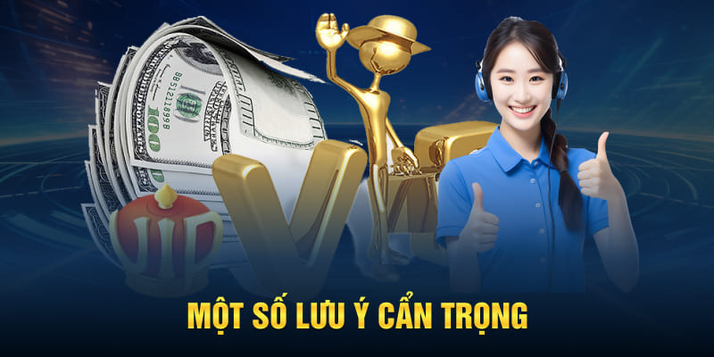 Một số lưu ý cẩn trọng 