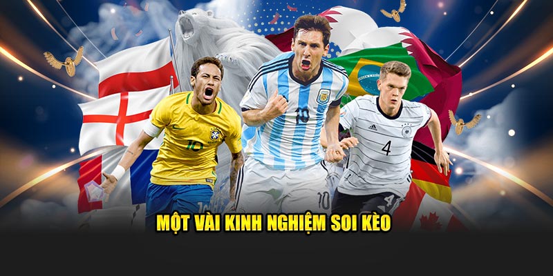 Một vài kinh nghiệm soi kèo