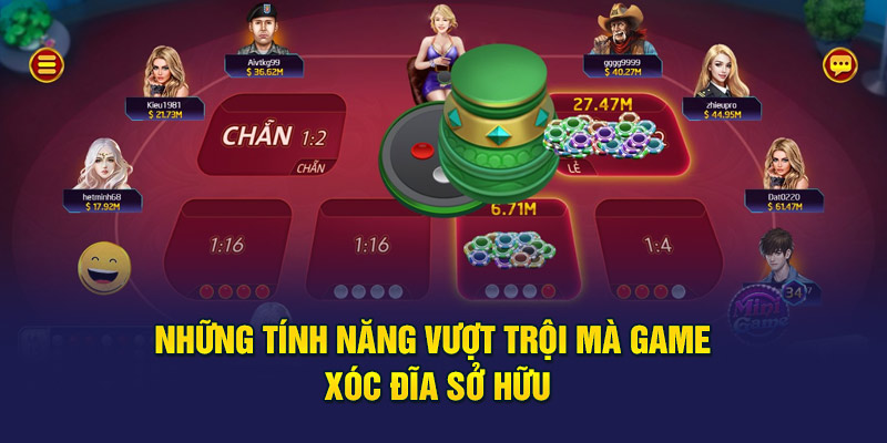 Những tính năng vượt trội mà game xóc đĩa sở hữu