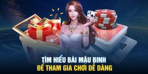 Tìm hiểu bài mậu binh để tham gia chơi dễ dàng