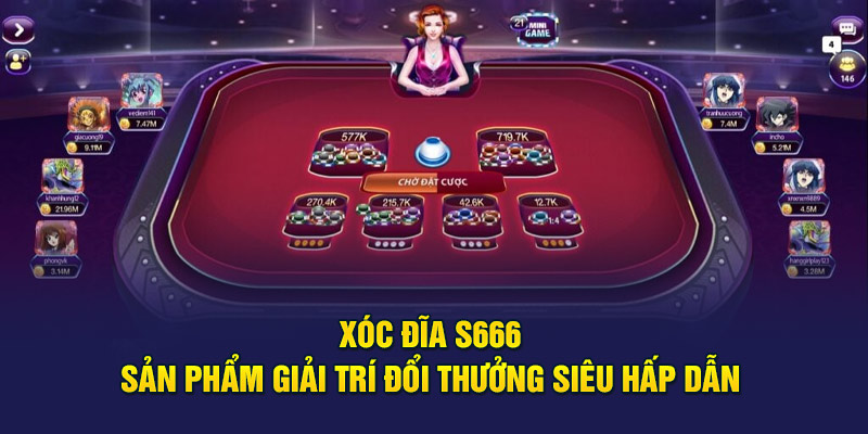 Xóc Đĩa S666 - Sản Phẩm Giải Trí Đổi Thưởng Siêu Hấp Dẫn